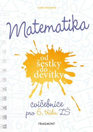 Obálka knihy Matematika od šestky do devítky - Cvičebnice pro 6. třídu ZŠ