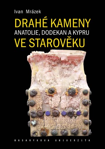Obálka knihy Drahé kameny Anatolie, Dodekan a Kypru ve starověku