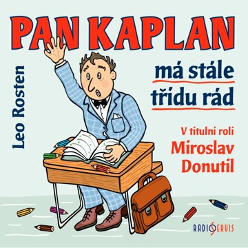 Obálka audioknihy Pan Kaplan má stále třídu rád
