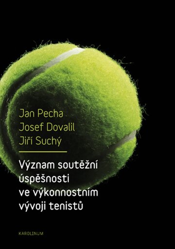Obálka knihy Význam soutěžní úspěšnosti ve výkonnostním vývoji tenistů