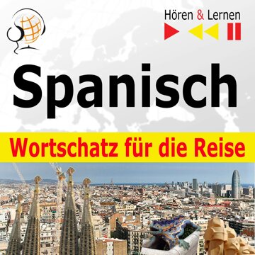 Obálka audioknihy Spanisch Wortschatz für die Reise: 1000 Wichtige Wörter und Redewendungen im Alltag