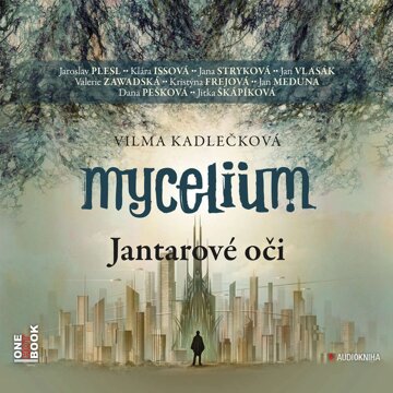 Obálka audioknihy Mycelium I: Jantarové oči