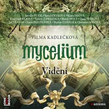Obálka audioknihy Mycelium IV: Vidění
