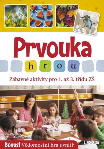 Obálka knihy Prvouka hrou - Zábavné aktivity pro 1. až 3. třídu ZŠ