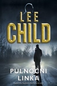 Nový Lee Child je tady! Poznejte svět Jacka Reachera v těchto 6 e-knihách