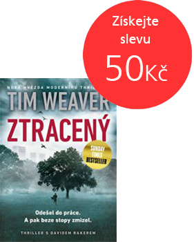 Ztracený od Tima Weavera je thrillerová jízda od začátku do konce