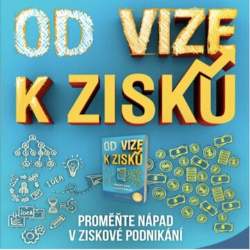 Obálka audioknihy Od VIZE k ZISKU