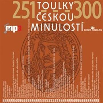 Obálka audioknihy Toulky českou minulostí 251 - 300