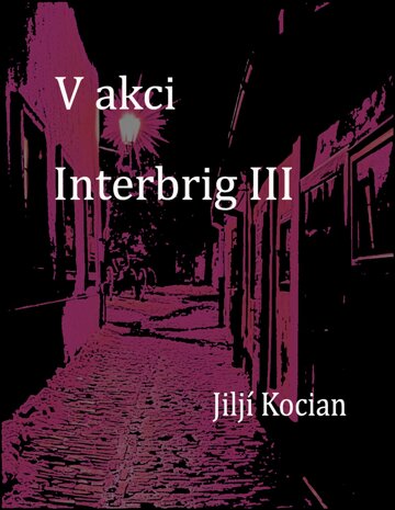 Obálka knihy V akci Interbrig III.