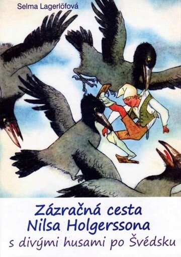 Obálka knihy Zázračná cesta Nilsa Holgerssona s divými husami po Švédsku