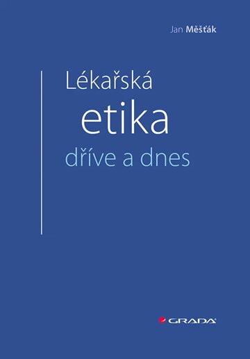 Obálka knihy Lékařská etika dříve a dnes