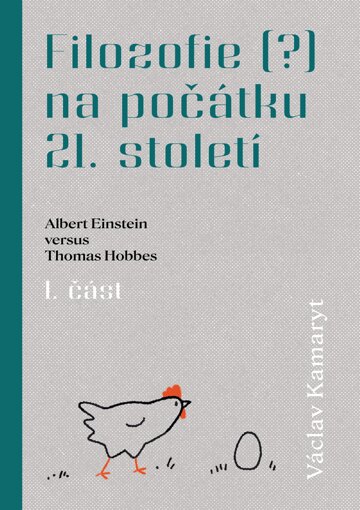 Obálka knihy Filozofie (?) na počátku 21. století: Albert Einstein versus Thomas Hobbes 1. část