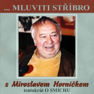 Obálka audioknihy Miroslav Horníček - Tentokrát o smíchu