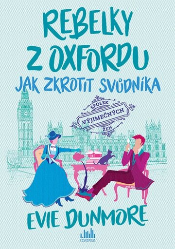 Obálka knihy Rebelky z Oxfordu - Jak zkrotit svůdníka