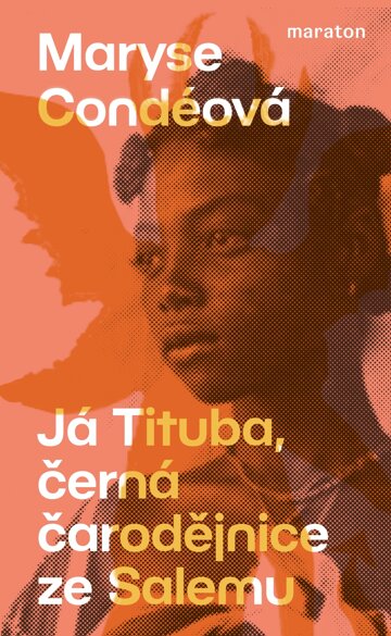 Obálka knihy Já Tituba, černá čarodějnice ze Salemu