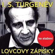 I.S.Turgeněv: Lovcovy zápisky