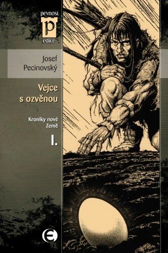 Obálka knihy Vejce s ozvěnou - Kroniky nové země I.