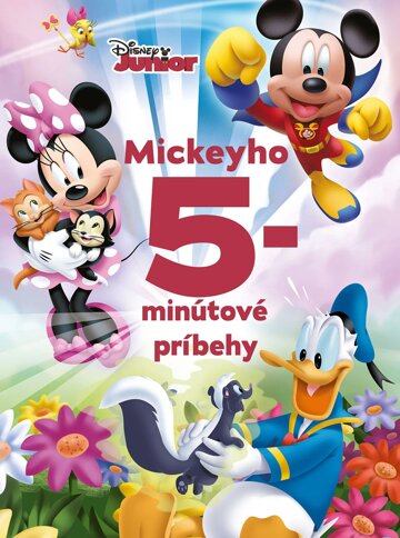 Obálka knihy Disney Junior - Mickeyho 5-minútové príbehy