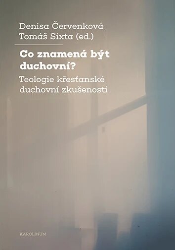 Obálka knihy Co znamená být duchovní?