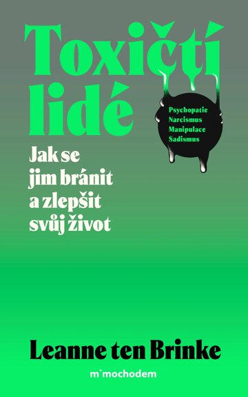 Obálka knihy Toxičtí lidé - Jak se jim bránit a zlepšit svůj život