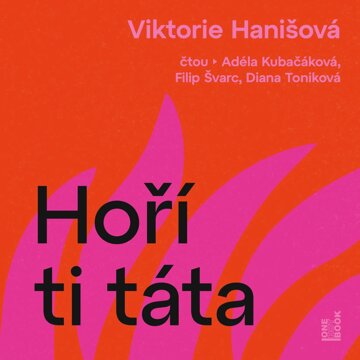 Obálka audioknihy Hoří ti táta