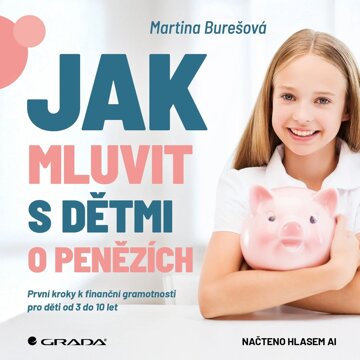 Obálka audioknihy Jak mluvit s dětmi o penězích