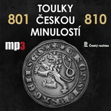 Obálka audioknihy Toulky českou minulostí 801 - 810