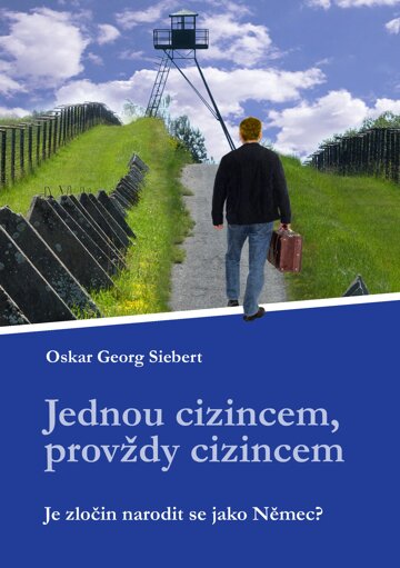 Obálka knihy Jednou cizincem, provždy cizincem