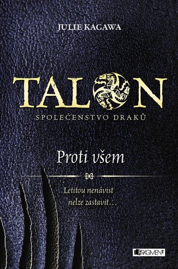 Obálka knihy Talon: Společenstvo draků - Proti všem