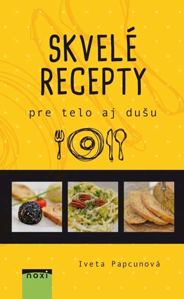 Obálka knihy Skvelé recepty pre telo aj dušu