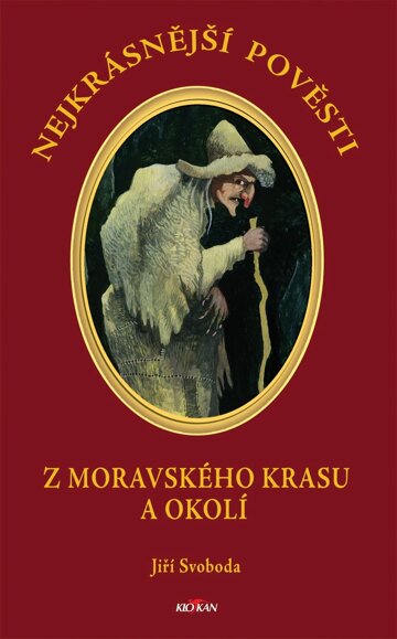 Obálka knihy Nejkrásnější pověsti: Z moravského krasu a okolí