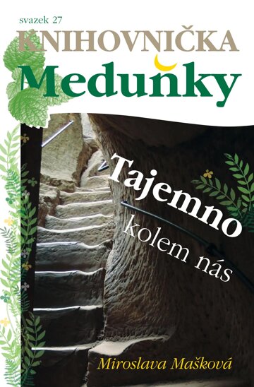 Obálka e-magazínu Knihovnička Meduňky KM27 Tajemno kolem nás - Miroslava Mašková