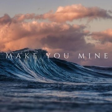 Obálka uvítací melodie Make You Mine-- (Explicit)