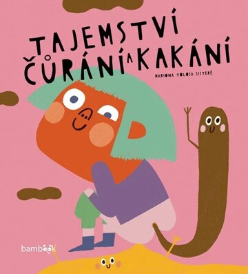 Obálka knihy Tajemství čůrání a kakání