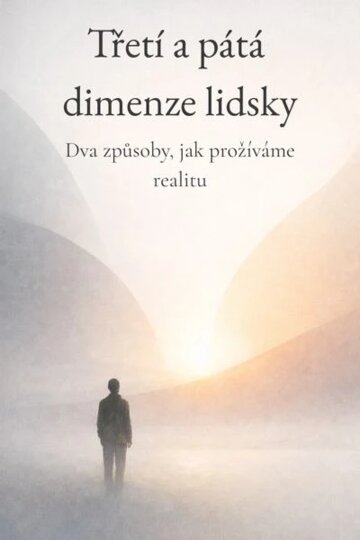 Obálka knihy Třetí a pátá dimenze lidsky