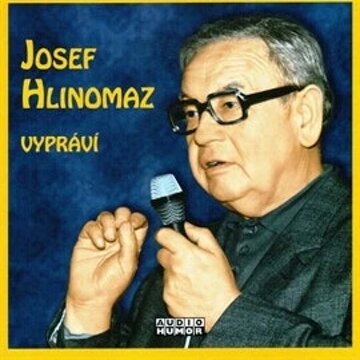 Obálka audioknihy Josef Hlinomaz vypráví