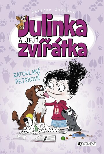Obálka knihy Julinka a její zvířátka – Zatoulaní pejskové