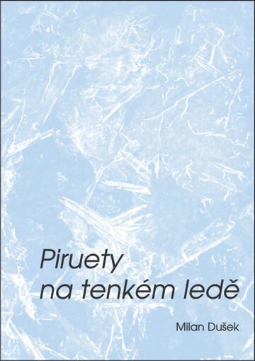 Obálka knihy Piruety na tenkém ledě