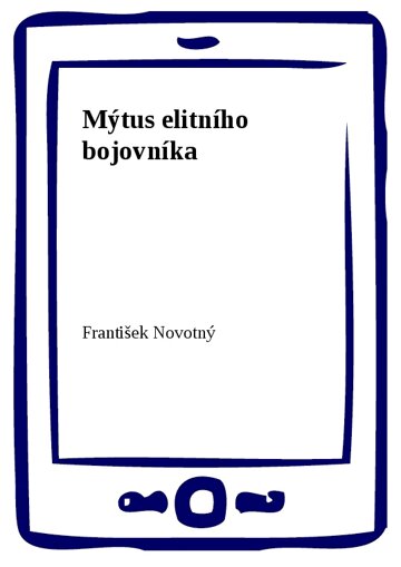 Obálka knihy Mýtus elitního bojovníka