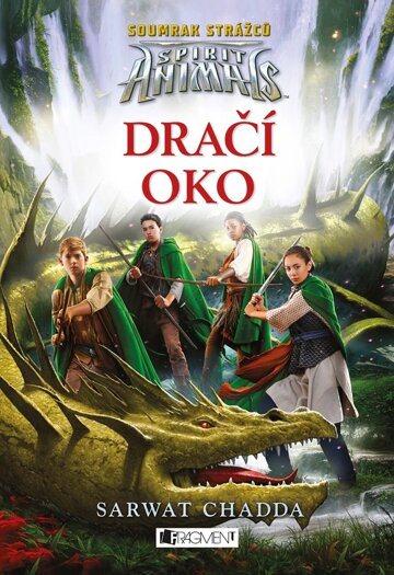 Obálka knihy Spirit Animals: Soumrak strážců – Dračí oko