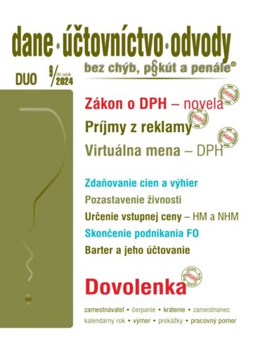 Obálka knihy Dane, účtovníctvo, odvody bez chýb, pokút a penále č. 9 / 2024 - Zákon o DPH – novela