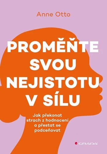 Obálka knihy Proměňte svou nejistotu v sílu