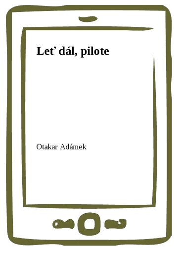 Obálka knihy Leť dál, pilote