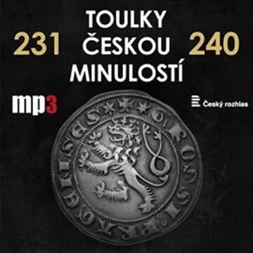 Obálka audioknihy Toulky českou minulostí 231 - 240