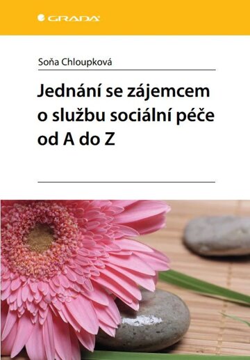 Obálka knihy Jednání se zájemcem o službu sociální péče od A do Z