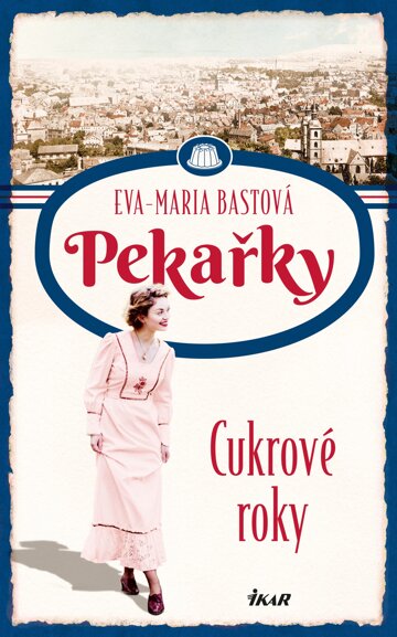 Obálka knihy PEKAŘKY: Cukrové roky