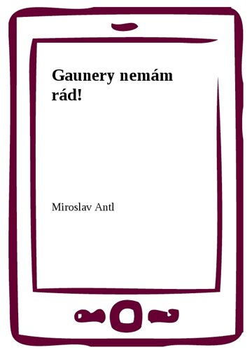 Obálka knihy Gaunery nemám rád!