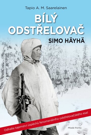 Obálka knihy Bílý odstřelovač Simo Häyhä