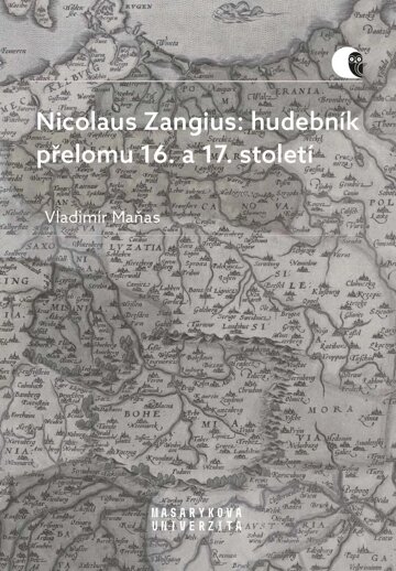 Obálka knihy Nicolaus Zangius: hudebník přelomu 16. a 17. století
