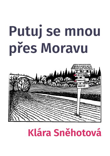 Obálka knihy Putuj se mnou přes Moravu
